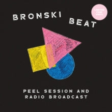 Album cover for Bronski Beat - Peel Session and Radio Broadcast 84-85 on pink vinyl lp