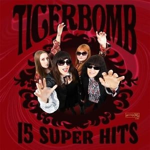 Album cover for Tiger Bomb - 15 Super Hits on vinyl lp