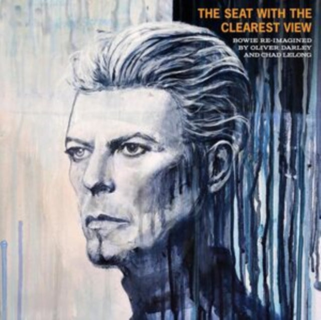 Oliver Darley & Chad Lelong – The Seat With The Clearest View: The Songs Of David Bowie Re-imagined cover artwork