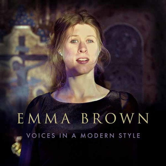 Album cover for Emma Brown - Voices In A Modern Style on vinyl lp