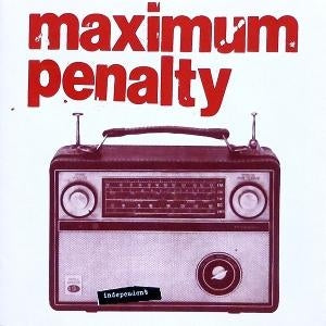 Album cover for Maximum Penalty - Independent on vinyl lp
