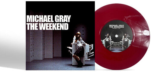 Album cover for Michael Gray - The Weekend on 7" red colored vinyl