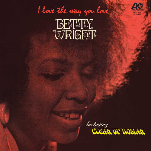 Album cover for Betty Wright - I Love The Way You Love on vinyl lp