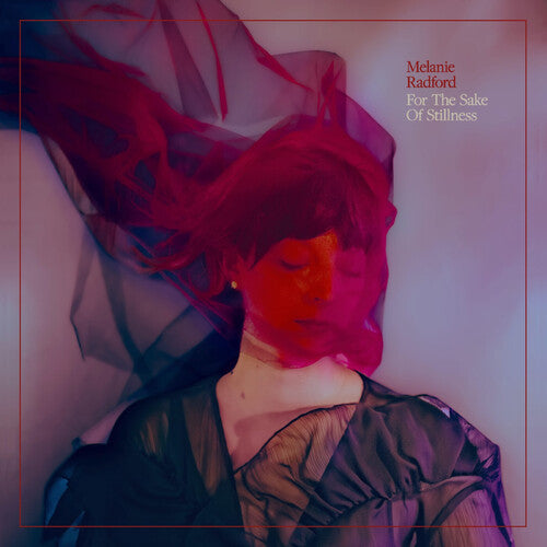Album cover for Melanie Radford - For the Sake of Stillness on ethereal swirl vinyl