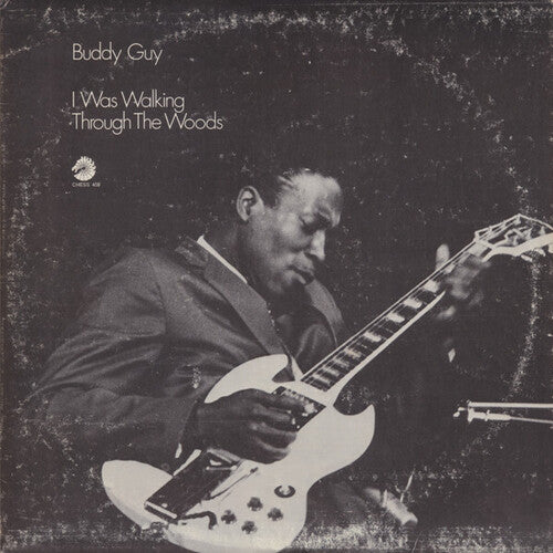 Album cover for Buddy Guy - I Was Walking Through The Woods (Chess Acoustic Sounds Series) on 180 gram vinyl lp