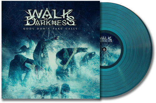 Walk In Darkness - Gods Don't Take Calls [LP Turquoise Vinyl Bonus