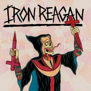 Album cover for Iron Reagan - Crossover Ministry on milky clear with rainbow splatter vinyl lp