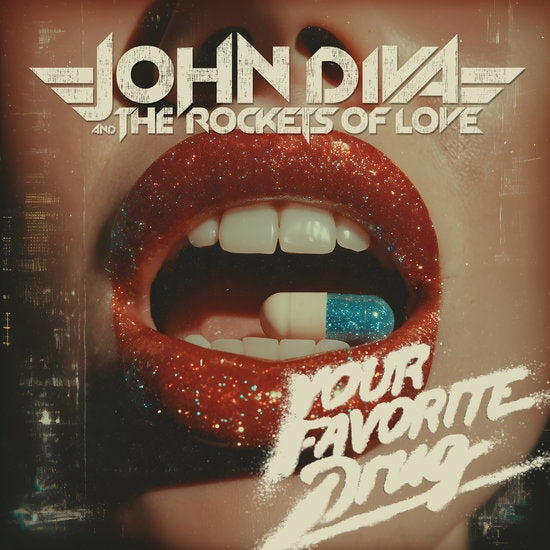 Album cover for John Diva & The Rockets Of Love - Your Favorite Drug on cd