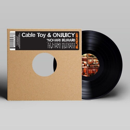 Album cover for Cable Toy & Onjuicy - Norari Kurari on 12"