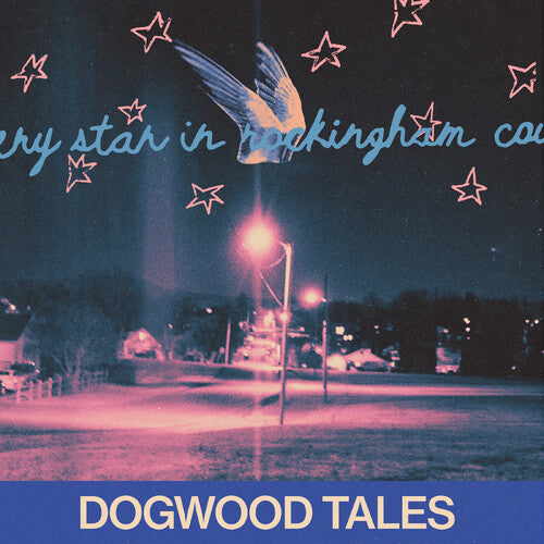 Album cover for Dogwood Tales - Every Star In Rockingham County on vinyl lp