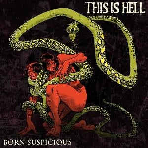 Album cover for This Is Hell - Born Suspicious on 12"