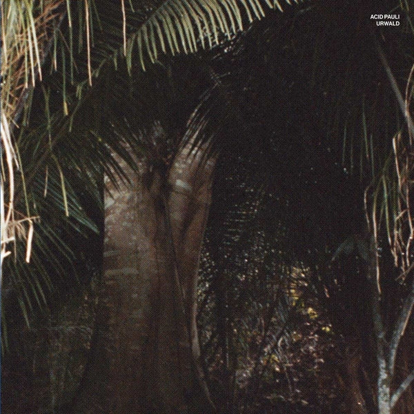 Album cover for Acid Pauli - Urwald on 12" vinyl