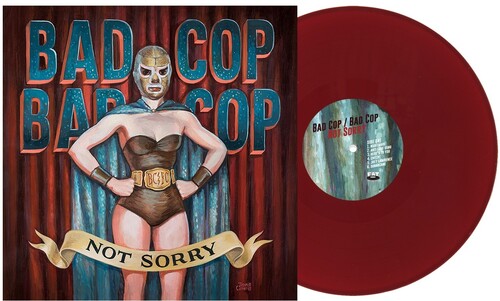 Album cover for Bad Cop Bad Cop - Not Sorry on colored vinyl