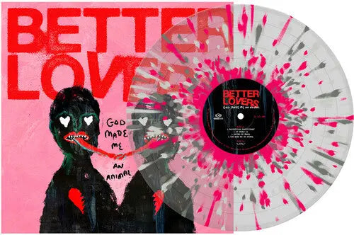 Better Lovers - God Made Me An Animal - Clear w/ Silver Pink & (Vinyl)