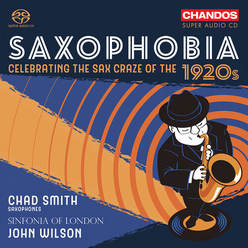 Album cover for Chad Smith - Saxophobia: Celebrating The Sax Craze Of The 1920 on sacd