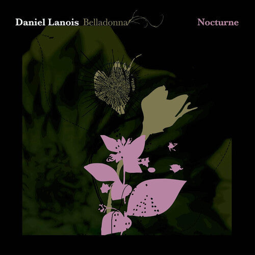 Album cover for Daniel Lanois - Belladonna Nocturne on vinyl lp