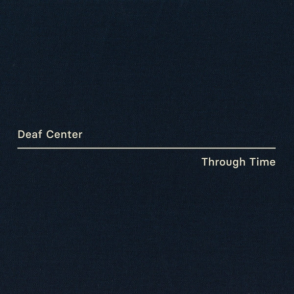 Album cover for Deaf Center - Through Time on vinyl