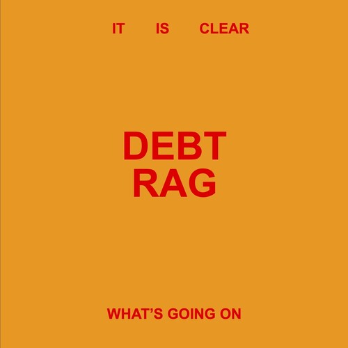 Album cover for Debt Rag - It Is Clear What's Going On on vinyl lp