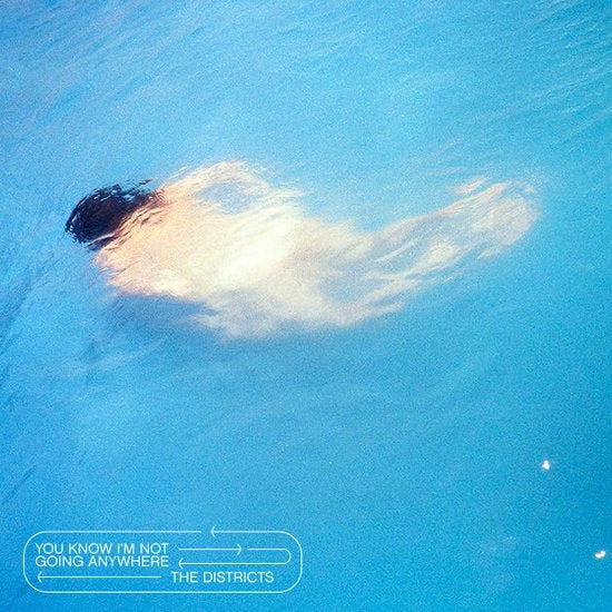 Album cover for Districts - You Know I'm Not Going Anywhere on vinyl