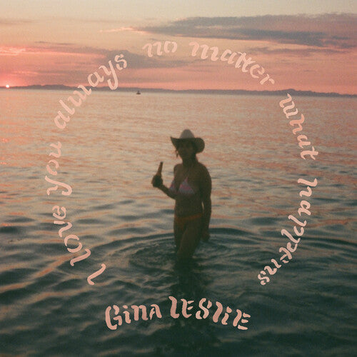 Album cover for Gina Leslie - Love You Always No Matter What Happens on vinyl lp
