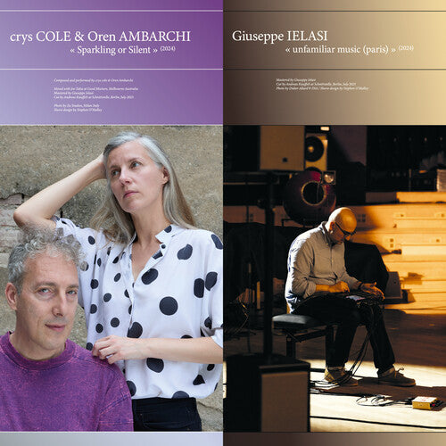 Album cover for Giuseppe Ielasi Crys Cole & Oren Ambarchi - Sparkling or Silent / unfamiliar music (Paris) on vinyl lp