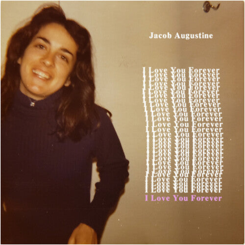 Album cover for Jacob Augustine - I Love You Forever on vinyl lp