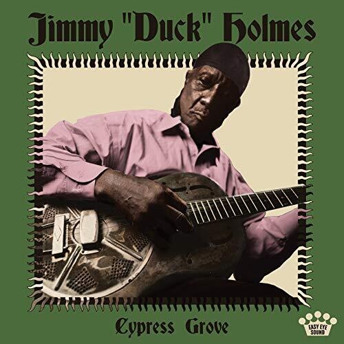 Album cover for Jimmy Duck Holmes - Cypress Grove on vinyl