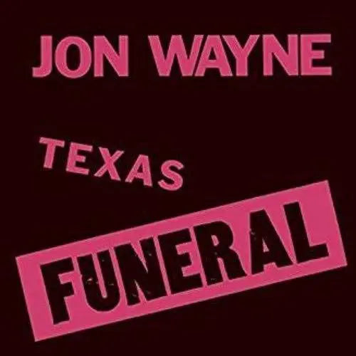 Jon Wayne - Texas Funeral [Vinyl]