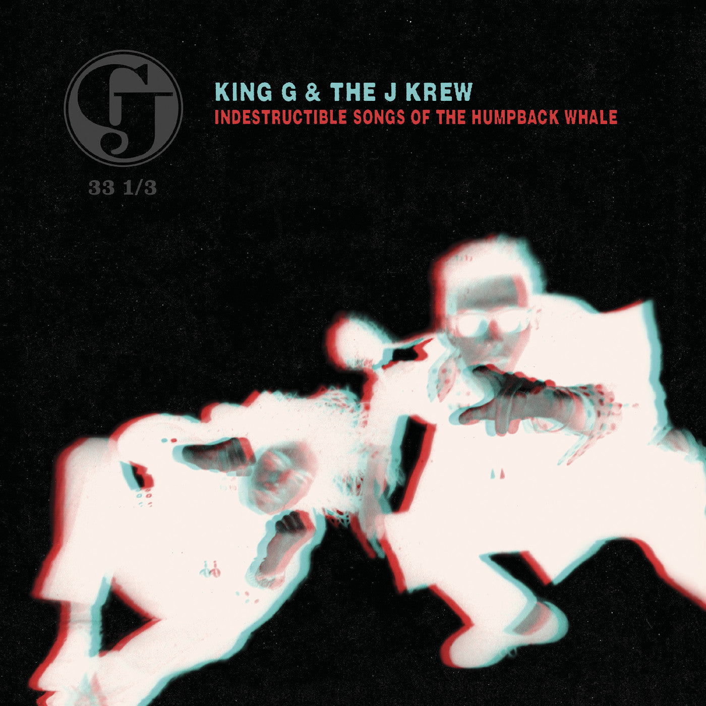 Album cover for King G & the J Krew - Indestructible Songs Of The Humpback Whale (Deluxe Edition) on vinyl