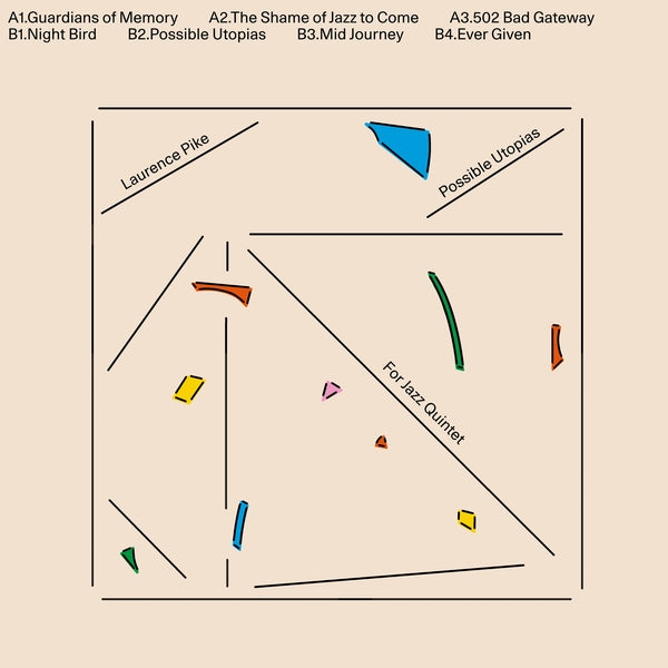 Album cover for Laurence Pike - Possible Utopias for Jazz Quintet on cd