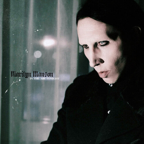Album cover for Marilyn Manson - In The Air Tonight on picture disc vinyl lp