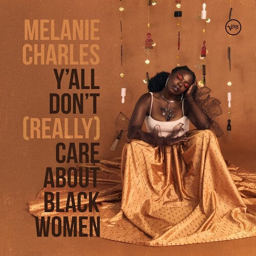 Album cover for Melanie Charles - Y'all Don't (Really) Care About Black Women on vinyl