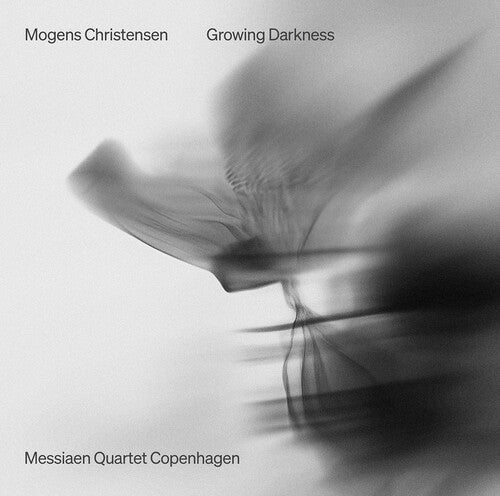 Album cover for Messiaen Quartet Copenhagen - Mogens Christensen: Growing Darkness on cd
