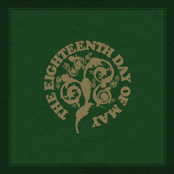 The Eighteenth Day of May - The Eighteenth Day Of May (Gold Vinyl)
