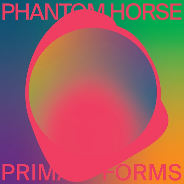 Album cover for Phantom Horse - Primal Forms on vinyl lp