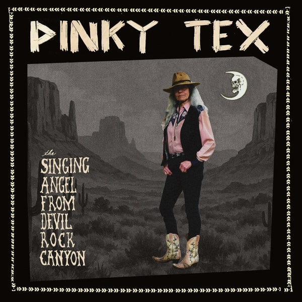 Album cover for Pinky Tex - The Singing Angel From Devil Rock Canyon on vinyl lp