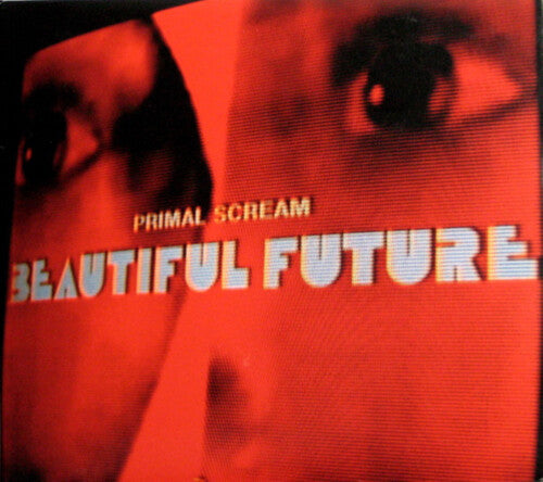 Album cover for Primal Scream - Beautiful Future on red vinyl lp