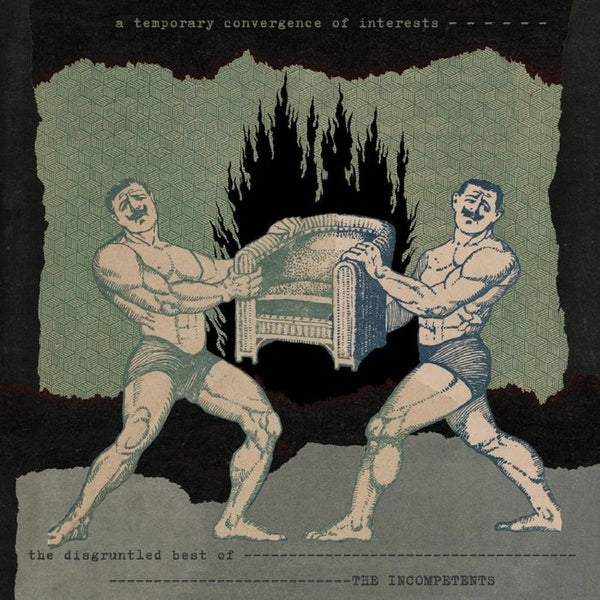 The Incompetents - A Temporary Convergence Of Interests (The
