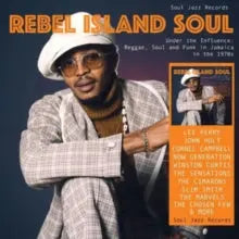 Various Artists - Rebel Island Soul — Under the Influence: Reggae, Funk & Soul in Jamaica in the 1970s — album artwork