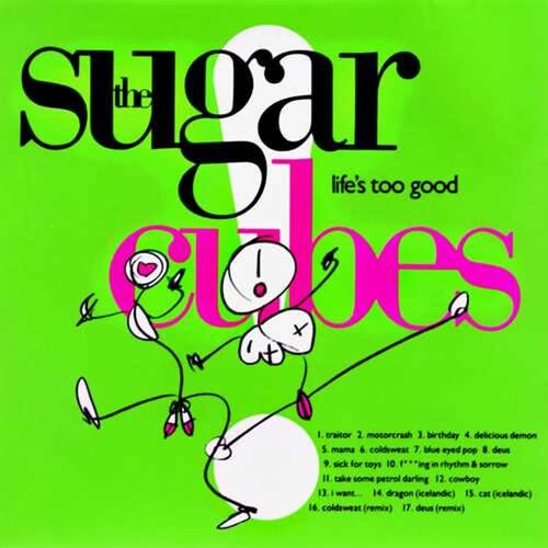 Album cover for The Sugarcubes - Lifes Too Good on cd