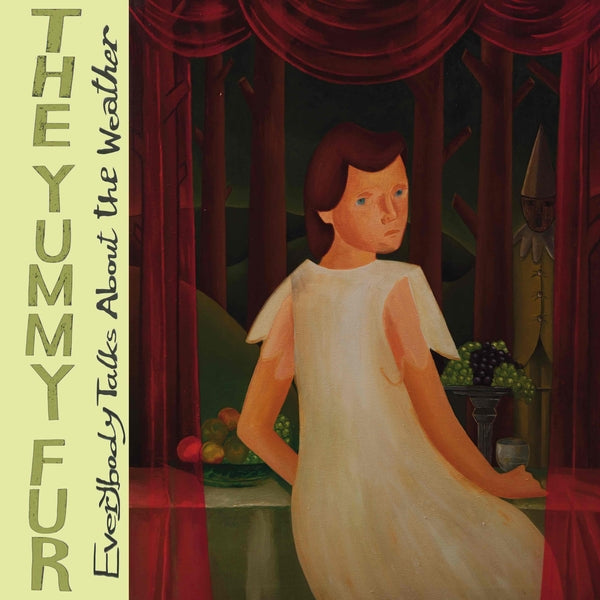 The Yummy Fur - Everybody Talks About The Weather (Transparent Light