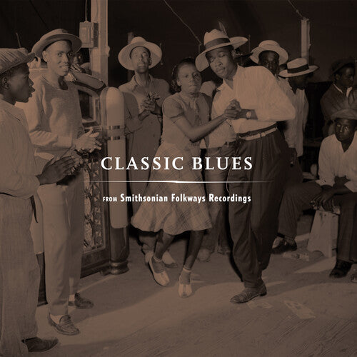 Album cover for Various Artists - Classic Blues Smithsonian Folkways on vinyl lp