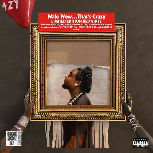 Album cover for Wale - Wow... That's Crazy on red vinyl
