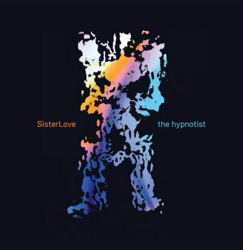 Album cover for Sisterlove - The Hypnotist on 7"