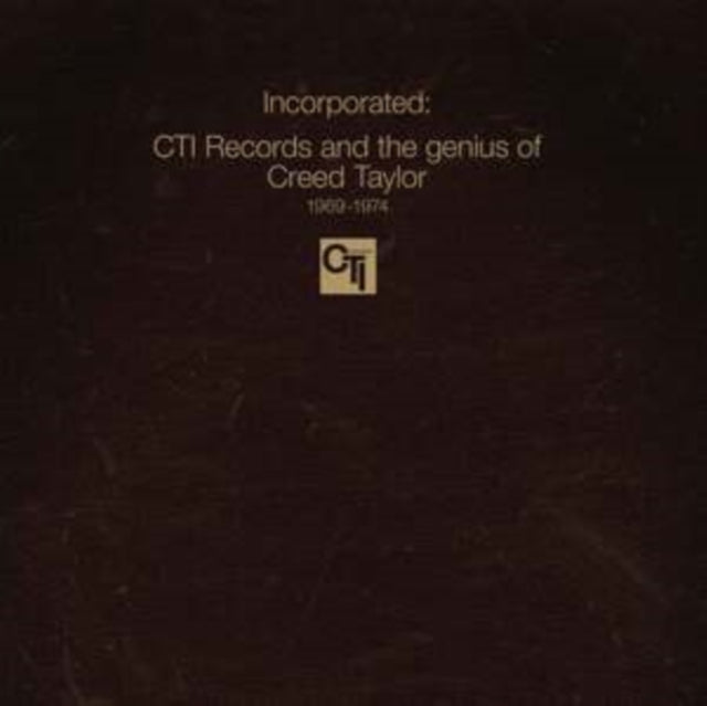Various Artists – Incorporated! CTI Records and the Genius of Creed Taylor cover artwork