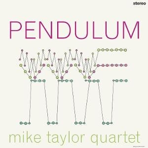 Mike Taylor Quartet - Pendulum [Vinyl] - album cover