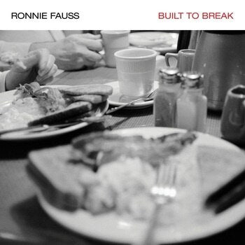 Ronnie Fauss - Built To Break [LP]