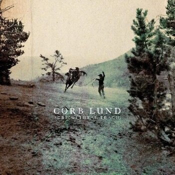 Corb Lund - Agricultural Tragic [LP]