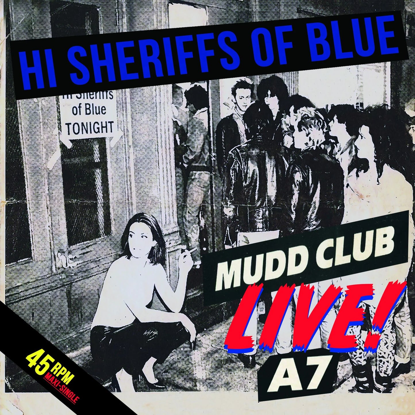 Hi Sheriffs Of Blue - Live At The Mudd Club And A7 [12"]