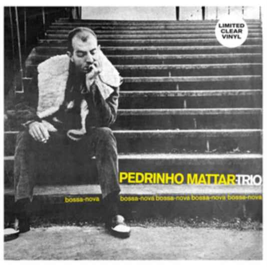 Pedrinho Mattar Trio - Bossa-Nova Bossa-Nova Bossa-Nova [Clear Vinyl] cover art